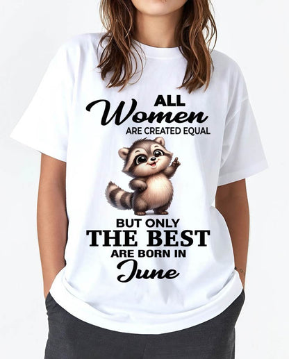 JUNE BORN WOMEN ARE THE BEST - FOR WOMEN - TLEE06 (SKU2604-78-06)