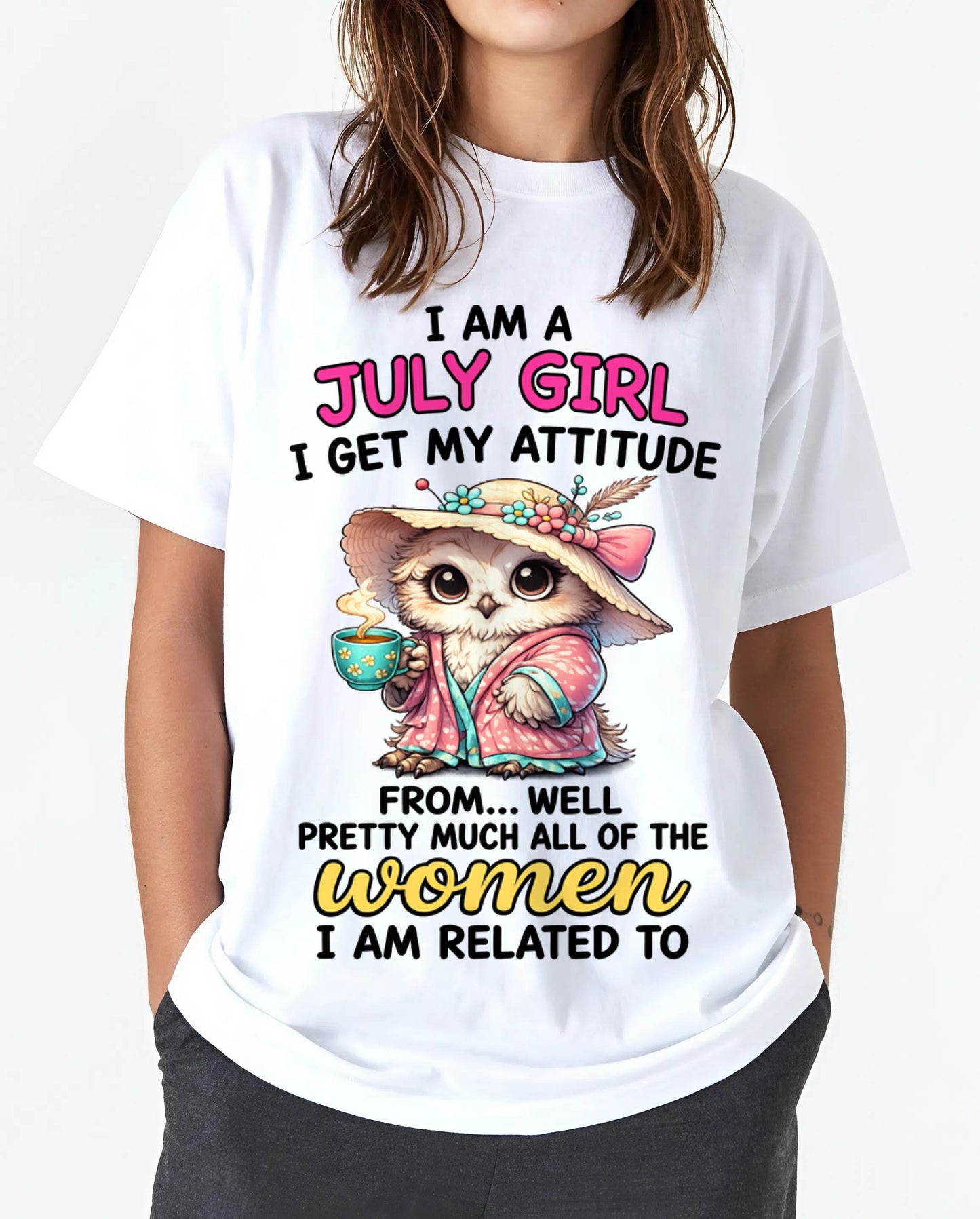 JULY GIRL – I GET MY ATTITUDE FROM MY FAMILY - FOR WOMEN - TLEE07 (SKU2604-294-07)