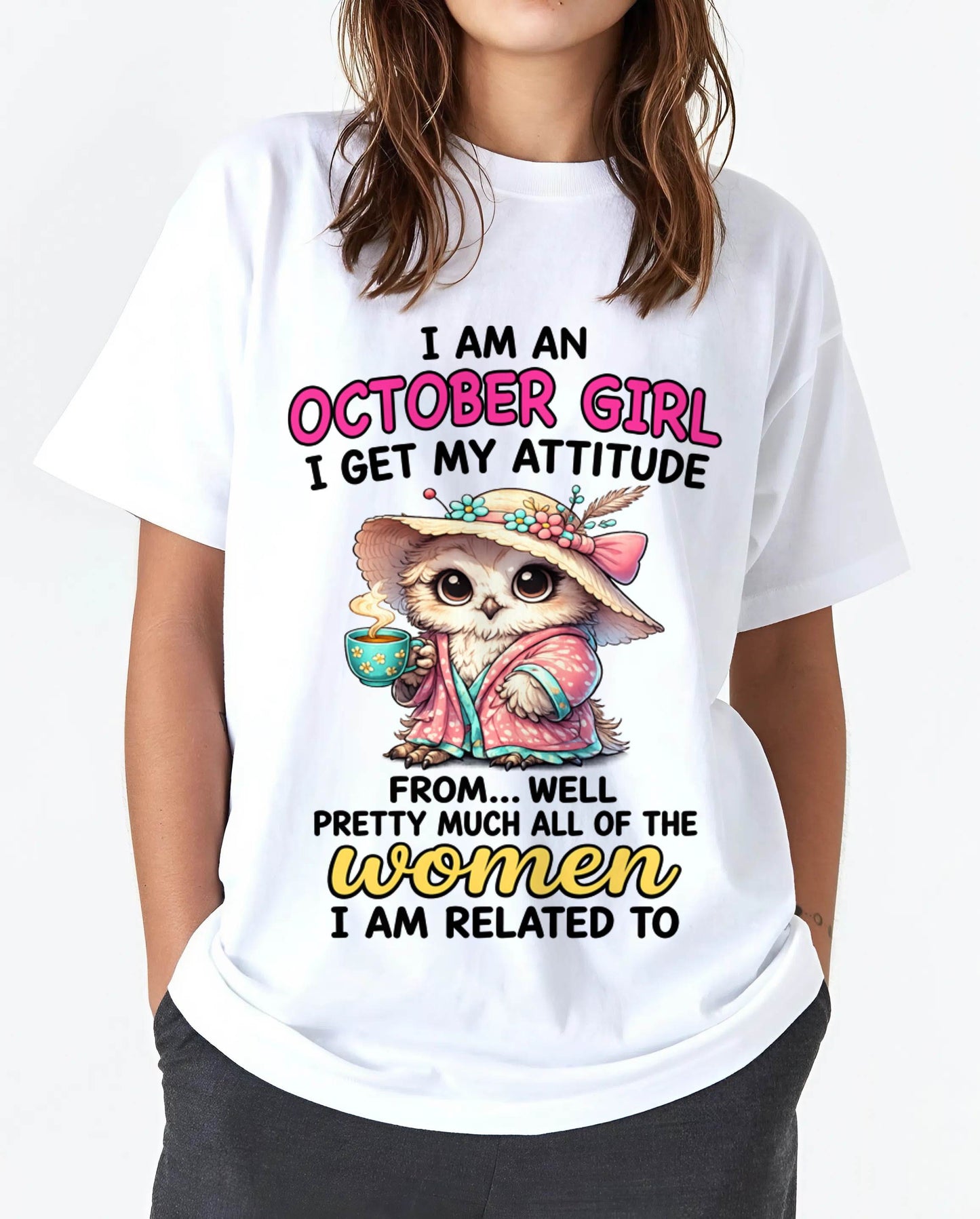 OCTOBER GIRL – I GET MY ATTITUDE FROM MY FAMILY - FOR WOMEN - TLEE10 (SKU2604-294-10)