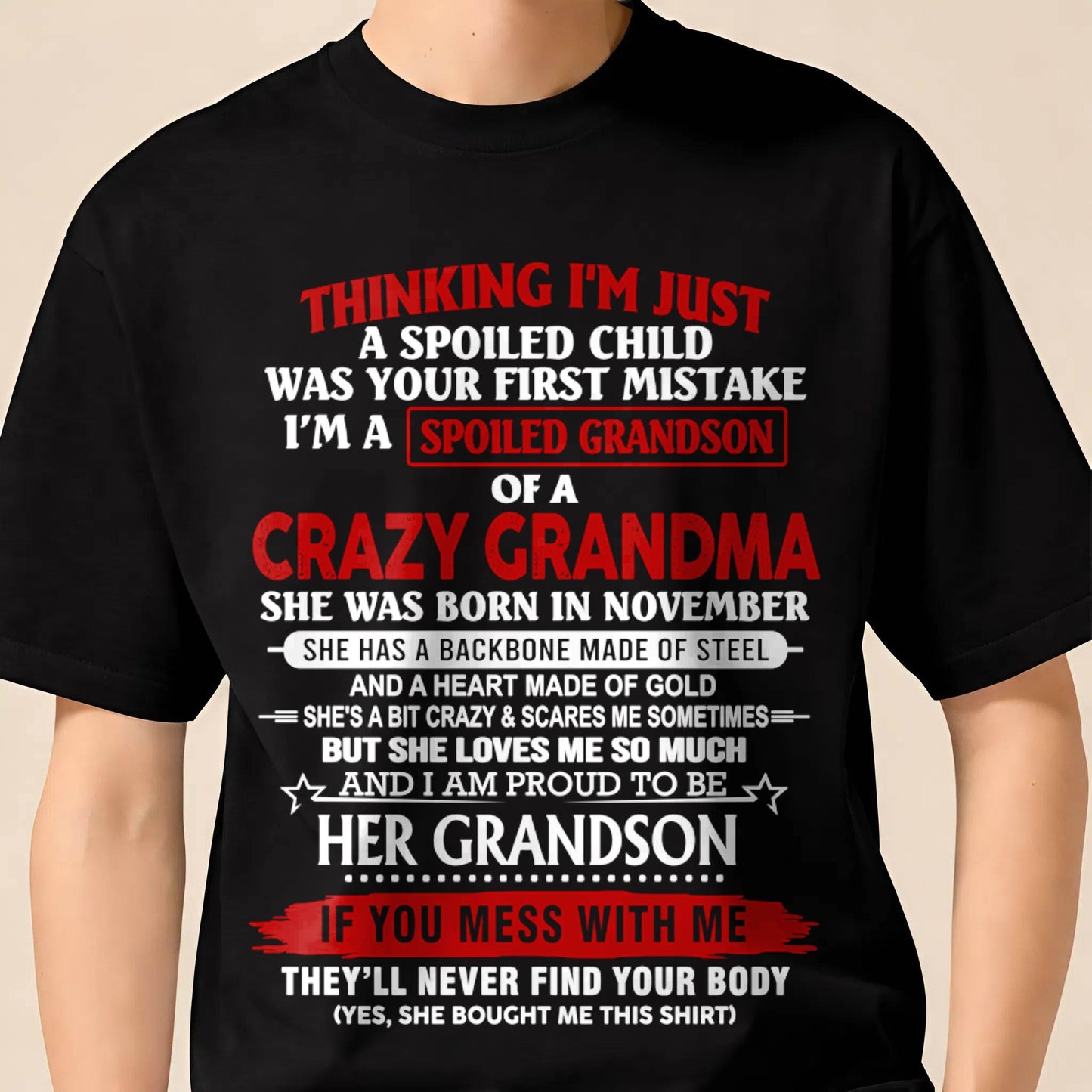 NOVEMBER - THINK I'M SPOILED? WRONG—I'M A CRAZY GRANDMA’S GRANDSON - FROM GRANDMA - TLEE11 (SKU2603-186-11)