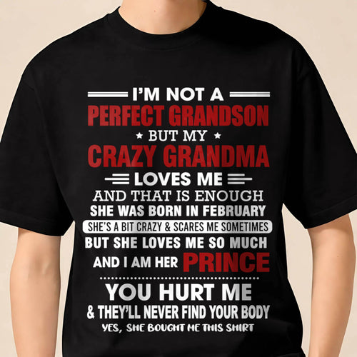 FEBRUARY - NOT A PERFECT GRANDSON, BUT LOVED BY MY CRAZY GRANDMA - FROM GRANDMA - TLEE02 (SKU2603-187-02)