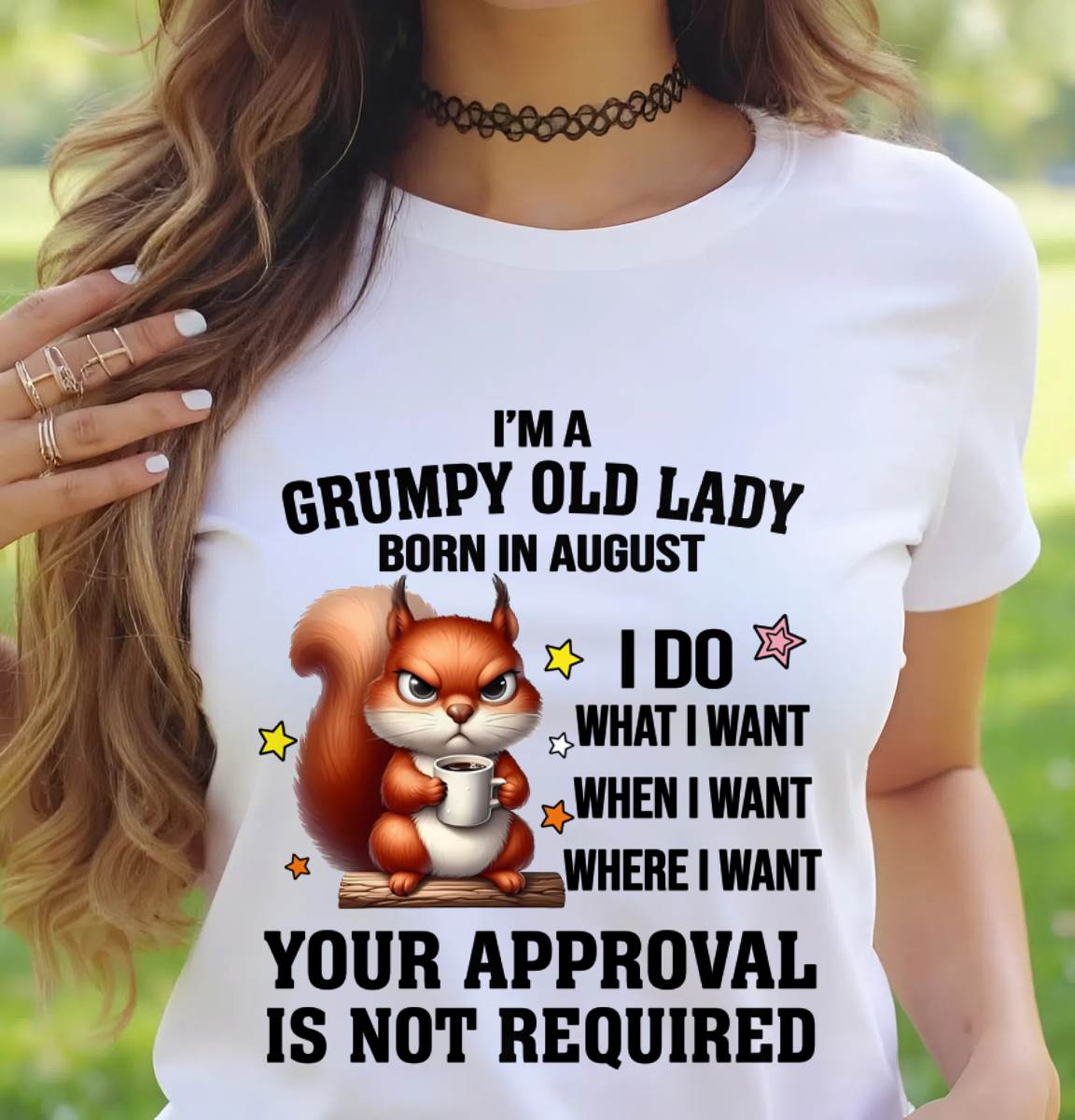 AUGUST BORN WOMEN DON’T NEED APPROVAL TEE - FOR WOMEN - TLEE08 (SKU2605-211-08)