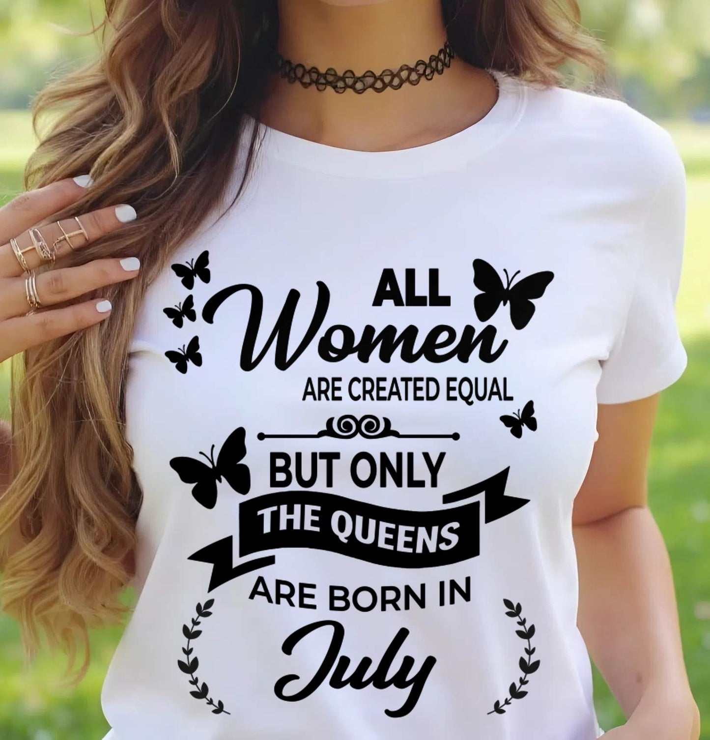 JULY GIRLS ARE TRUE QUEENS - FOR WOMEN - TLEE07 (SKU2605-58-07)