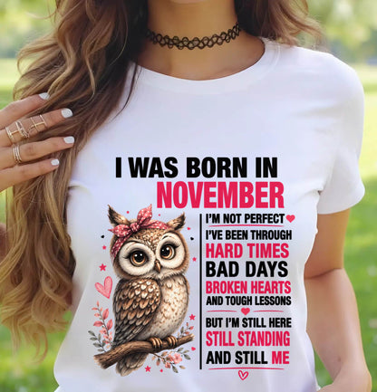 BORN IN NOVEMBER – STILL HERE, STILL STANDING - FOR WOMEN - TLEE11 (SKU2605-152-11)