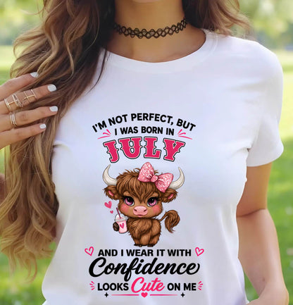 JULY BORN CONFIDENCE TEE - FOR WOMEN - TLEE07 (SKU2608-118-07)