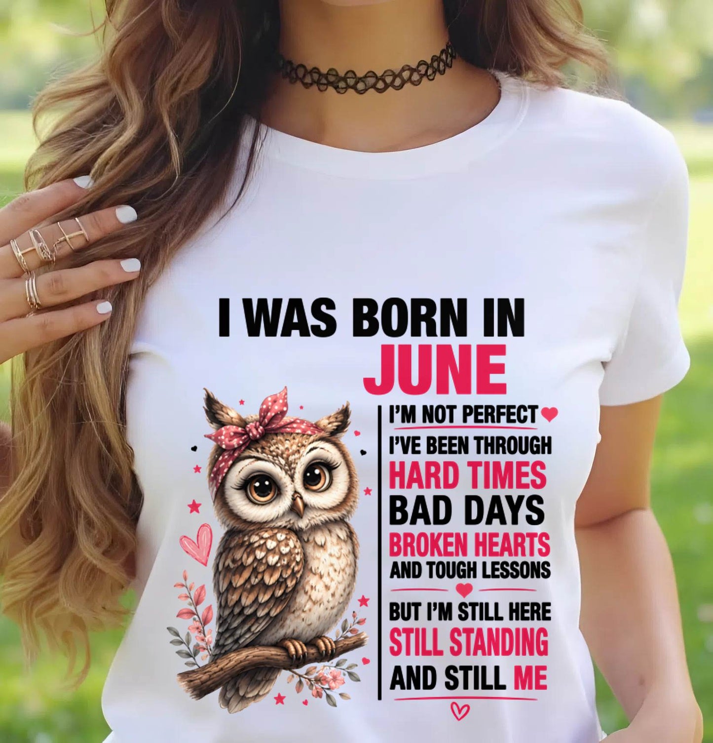 BORN IN JUNE – STILL HERE, STILL STANDING - FOR WOMEN - TLEE06 (SKU2605-152-06)