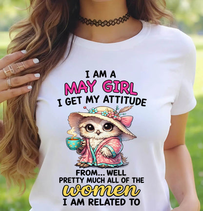 MAY GIRL – I GET MY ATTITUDE FROM MY FAMILY - FOR WOMEN - TLEE05 (SKU2604-294-05)