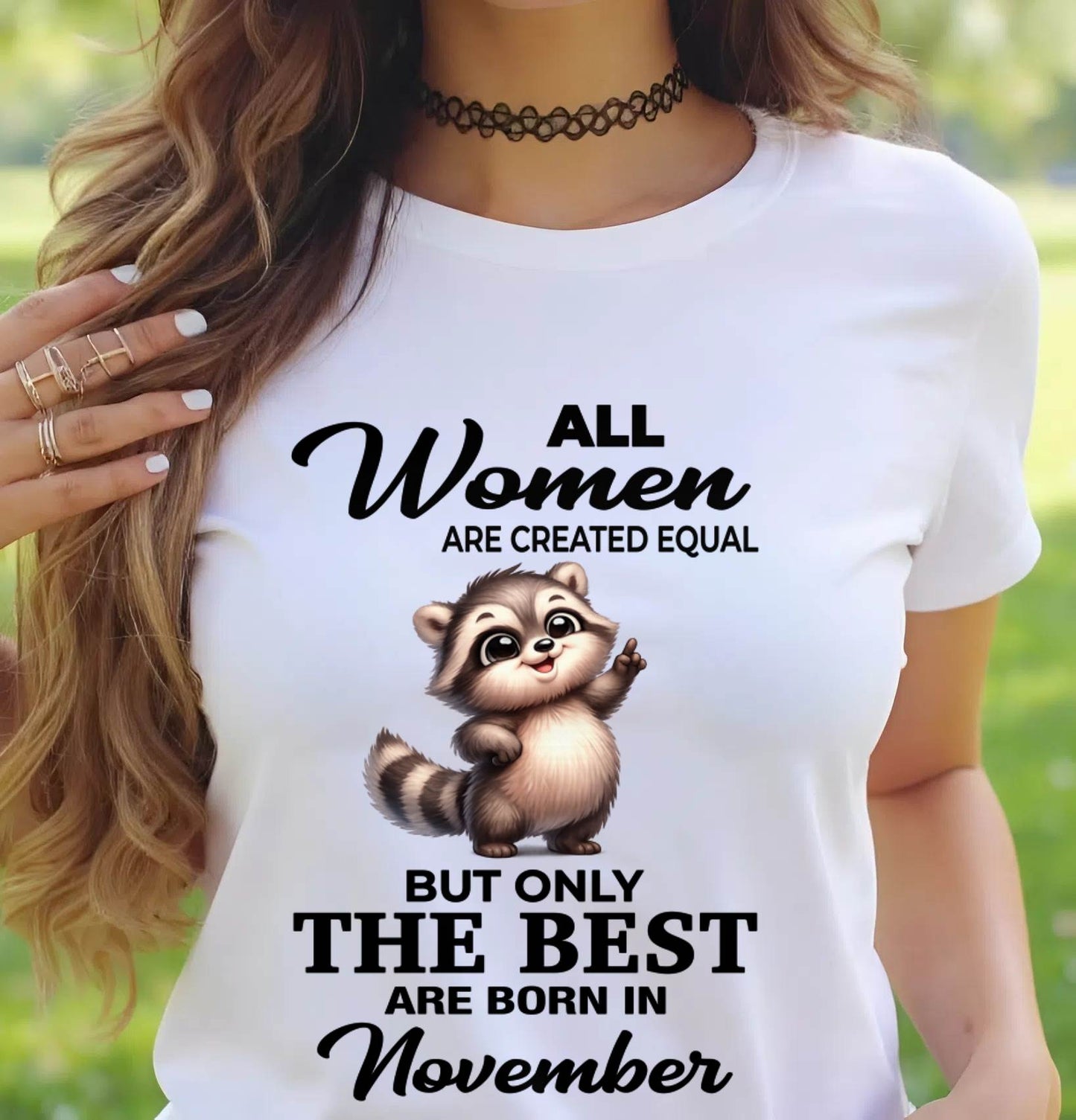 NOVEMBER BORN WOMEN ARE THE BEST - FOR WOMEN - TLEE11 (SKU2604-78-11)