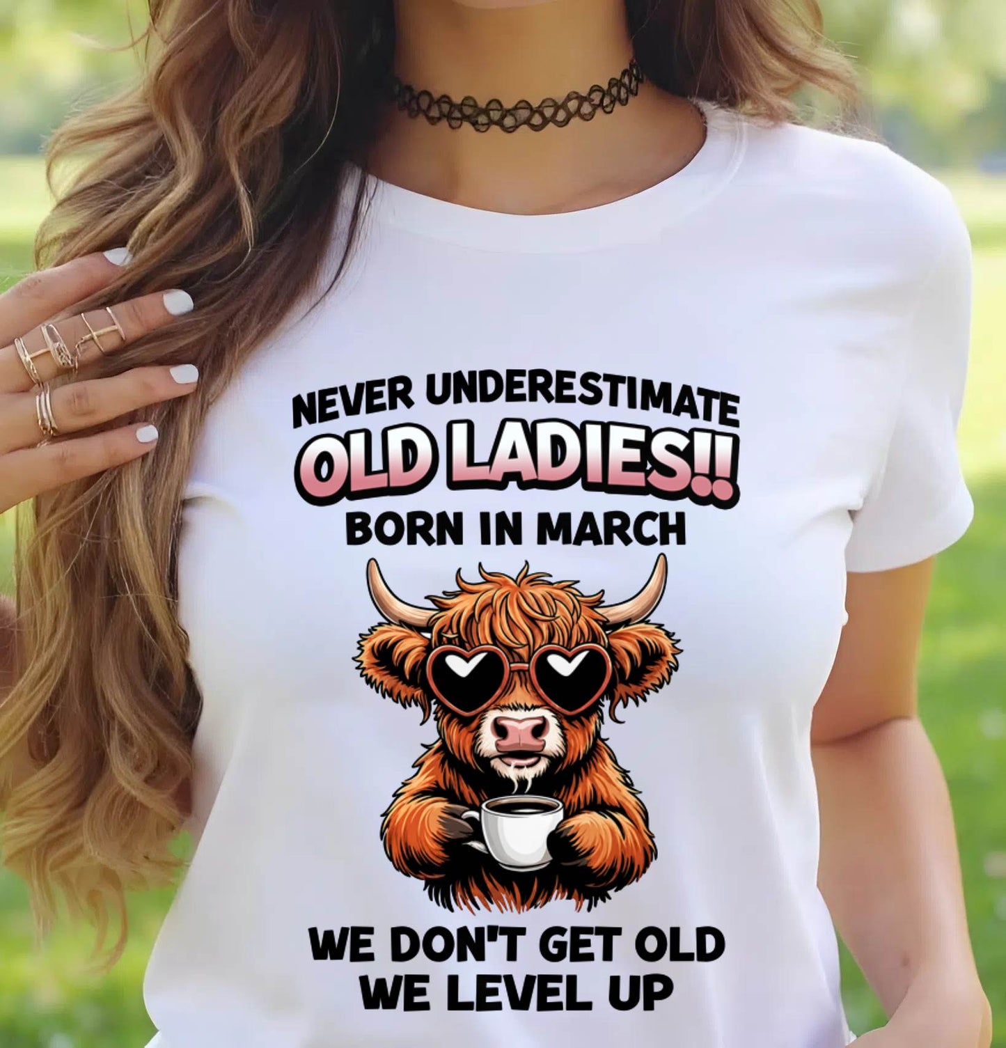 MARCH BORN WOMEN LEVEL UP, NEVER GROW OLD SHIRT - FOR WOMEN - TLEE03 (SKU2606-79-03)