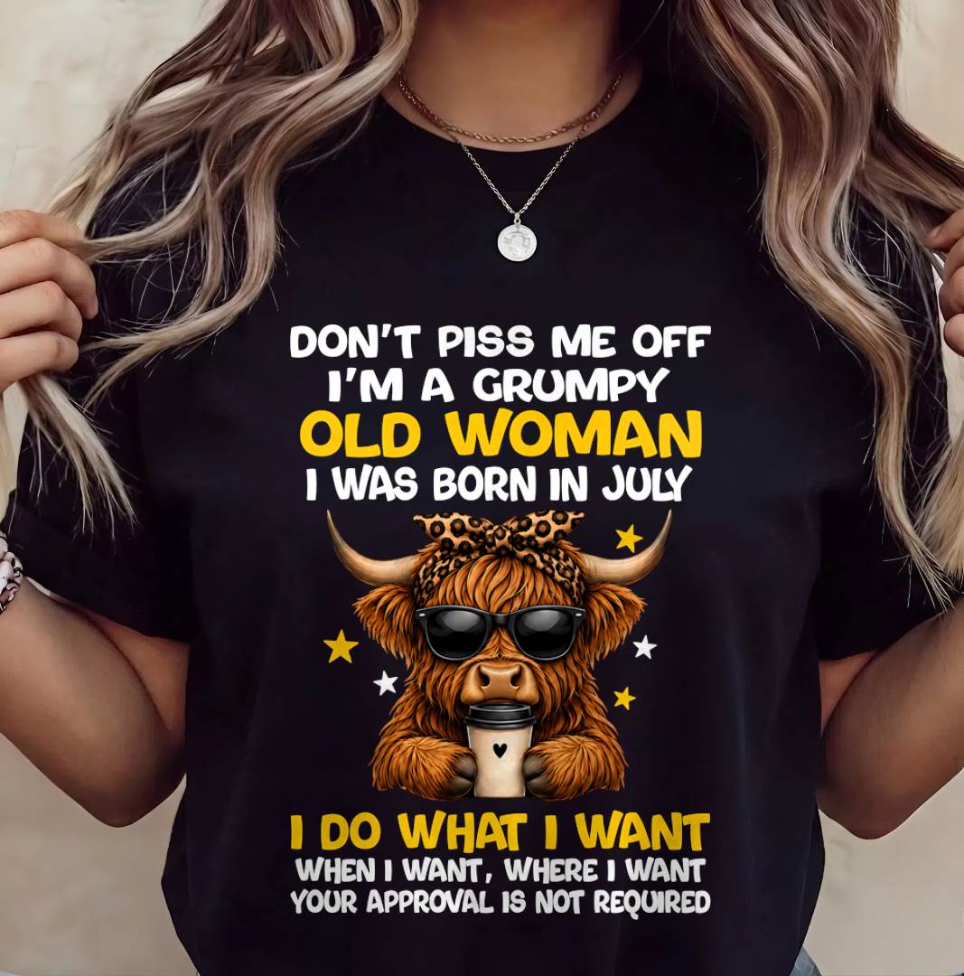 JULY BORN WOMAN FUNNY SHIRT - FOR WOMEN - TLEE07 (SKU2607-217-07)