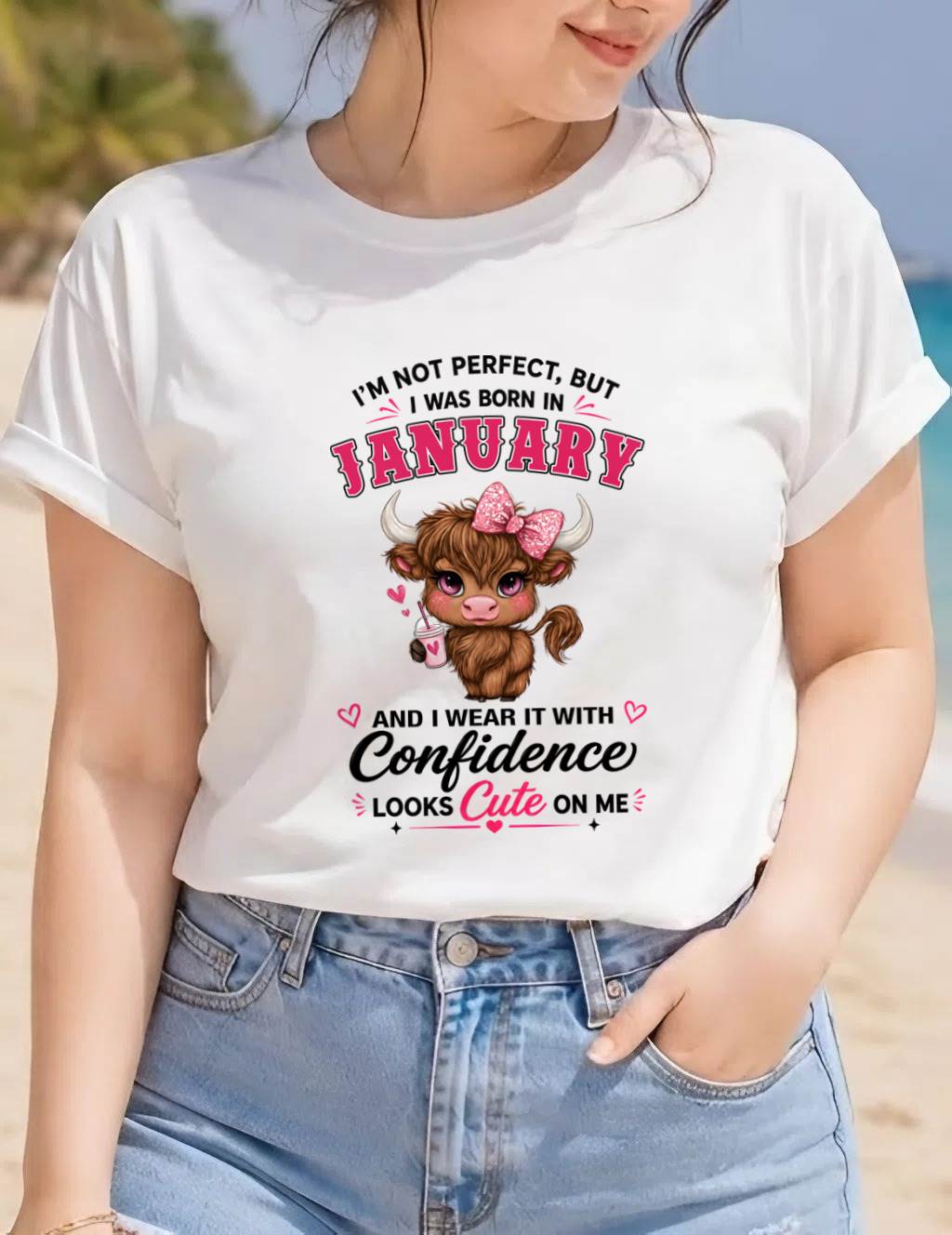 JANUARY BORN CONFIDENCE TEE - FOR WOMEN - TLEE01 (SKU2608-118-01)
