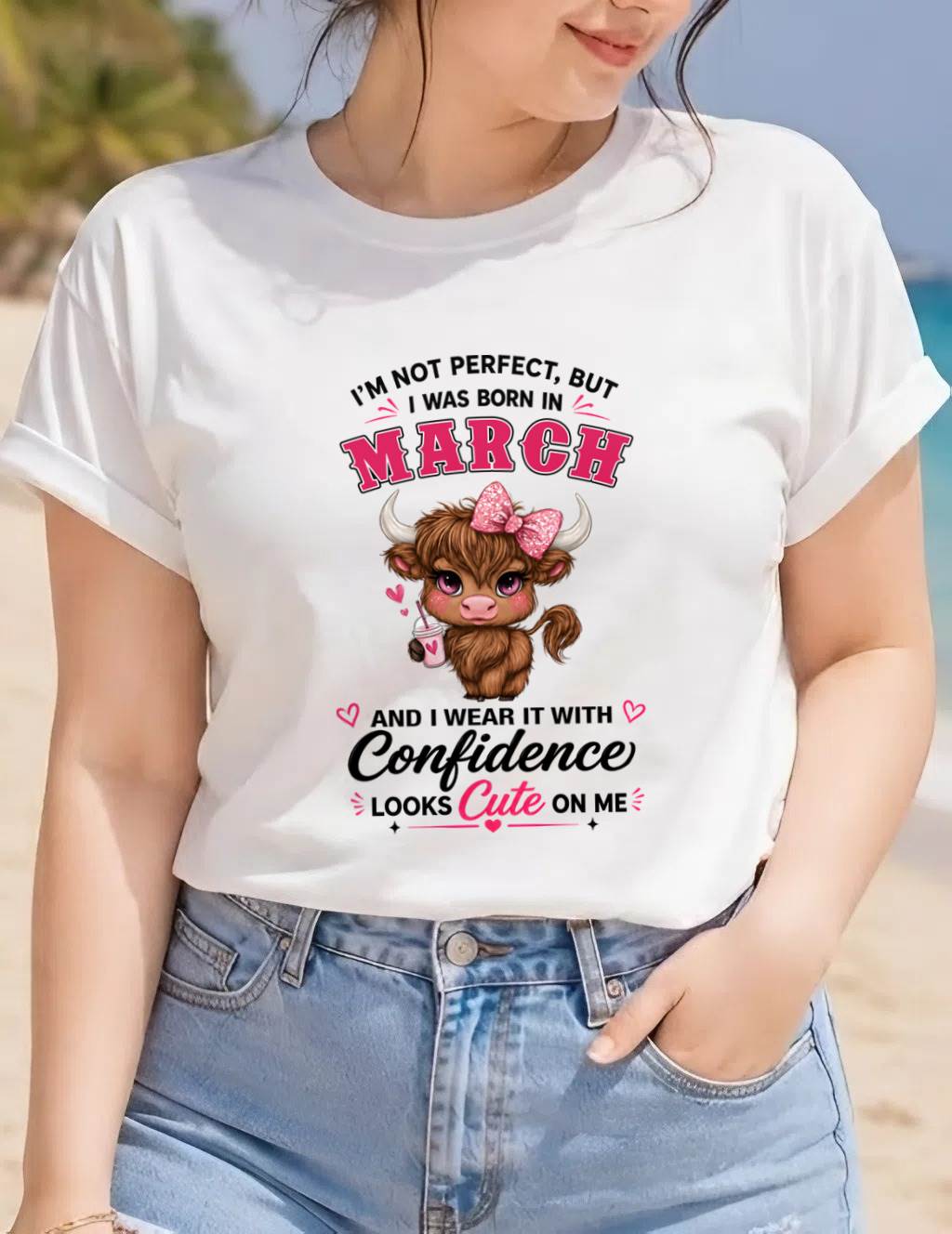 MARCH BORN CONFIDENCE TEE - FOR WOMEN - TLEE03 (SKU2608-118-03)