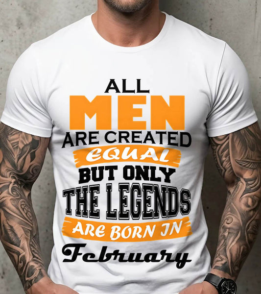 FEBRUARY BORN – ONLY LEGENDS ARE CREATED - FOR MAN - TLEE02 (SKU2606-281-02)