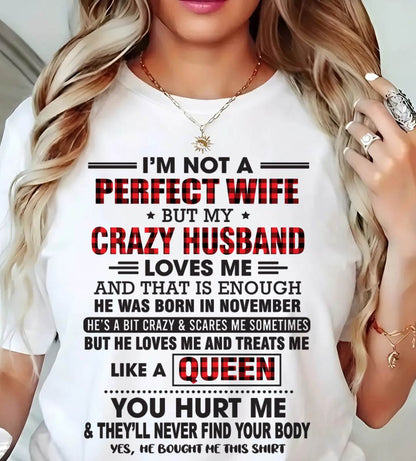 NOVEMBER - I’M NOT A PERFECT WIFE  BUT MY CRAZY HUSBAND LOVES ME  AND THAT IS ENOUGH - FROM HUSBAND - TLEE11 (SKU26T-0188-11)
