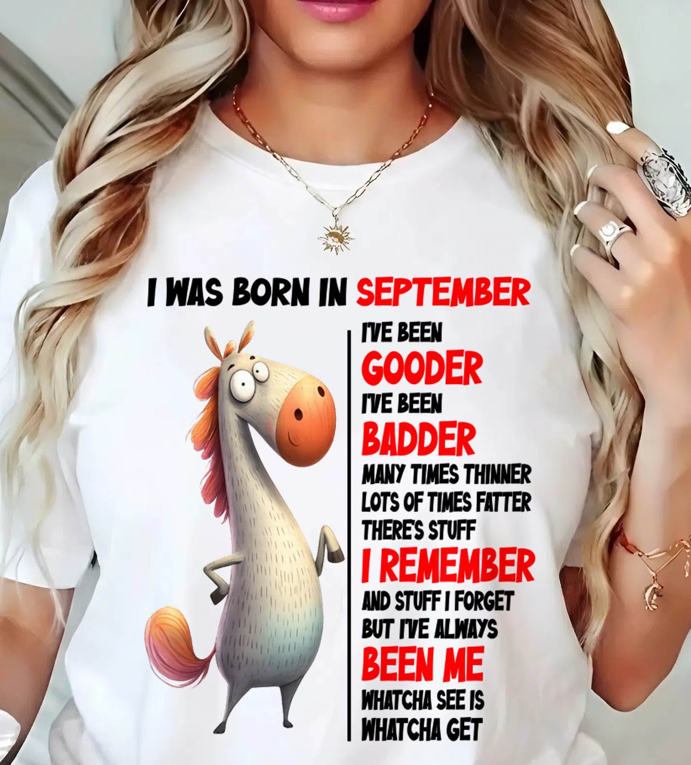 BORN IN SEPTEMBER FUNNY SHIRT – GOODER BADDER HUMOR BIRTHDAY TEE - FOR WOMEN - TLEE09 (SKU2603-270-09)