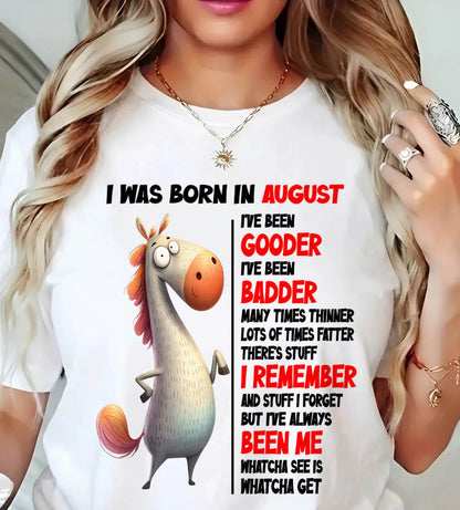 BORN IN AUGUST FUNNY SHIRT – GOODER BADDER HUMOR BIRTHDAY TEE - FOR WOMEN - TLEE08 (SKU2603-270-08)