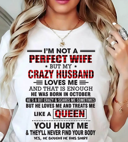 OCTOBER - I’M NOT A PERFECT WIFE  BUT MY CRAZY HUSBAND LOVES ME  AND THAT IS ENOUGH - FROM HUSBAND - TLEE10 (SKU26T-0188-10)