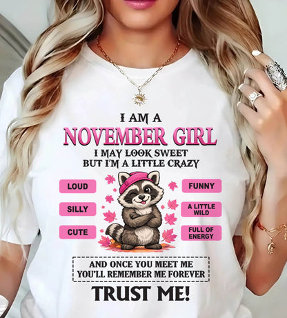 NOVEMBER GIRL - I MAY LOOK SWEET BUT I’M A LITTLE CRAZY - FOR WOMEN - TLEE11 (SKU2603-80-11)
