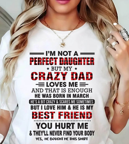 MARCH - I'M NOT A PERFECT DAUGHTER BUT MY CRAZY DAD - FROM DAD - TLEE03 (SKU26T-01-14-03)