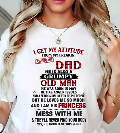 MAY - I GET MY ATTITUDE FROM MY FREAKIN' AWESOME DAD - FROM DAD - TLEE05 (SKU2603-78-05)
