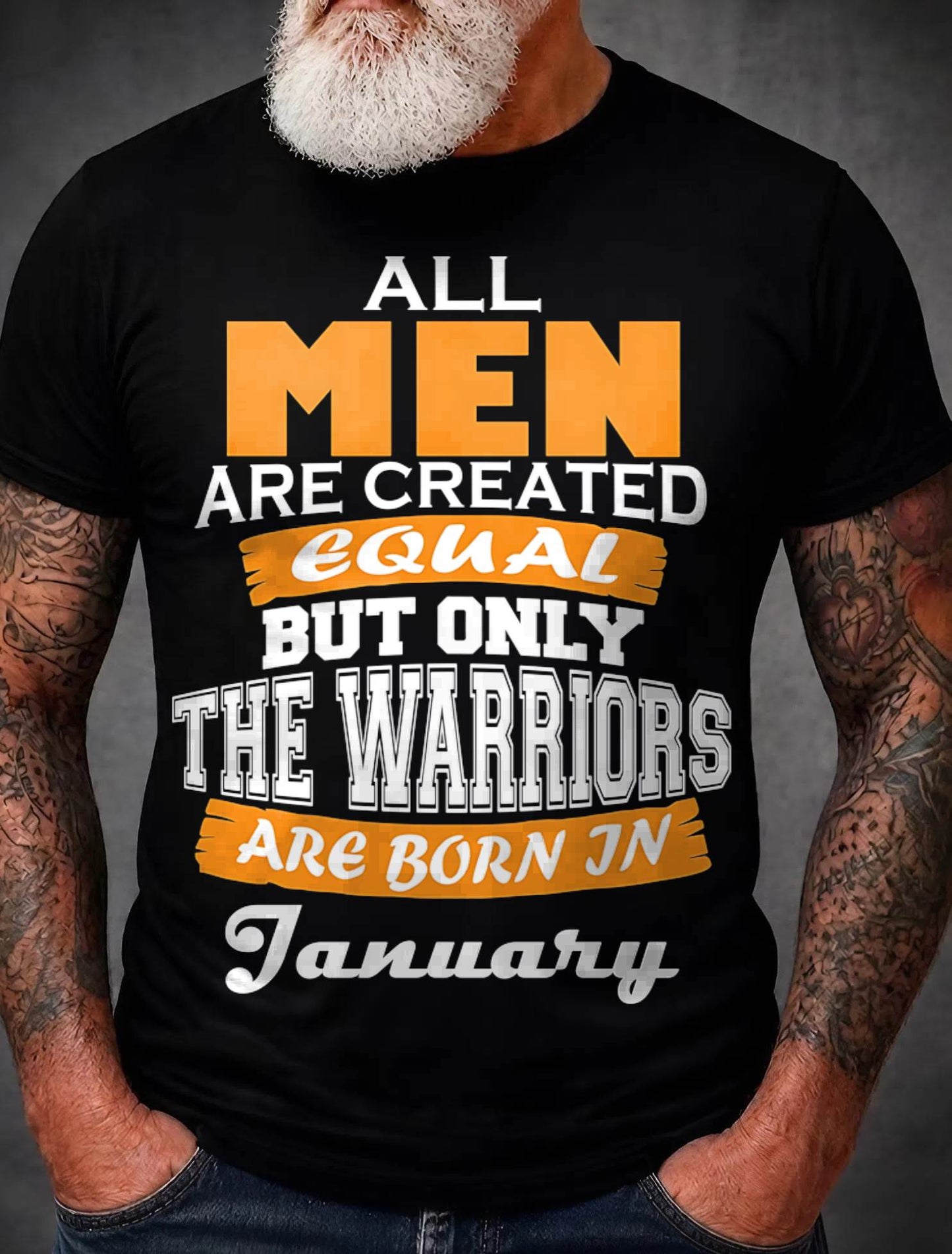 JANUARY WARRIORS ARE NOT CREATED, THEY ARE BORN - FOR MAN - TLEE01 (SKU2605-59-01)