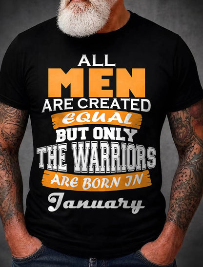 JANUARY WARRIORS ARE NOT CREATED, THEY ARE BORN - FOR MAN - TLEE01 (SKU2605-59-01)