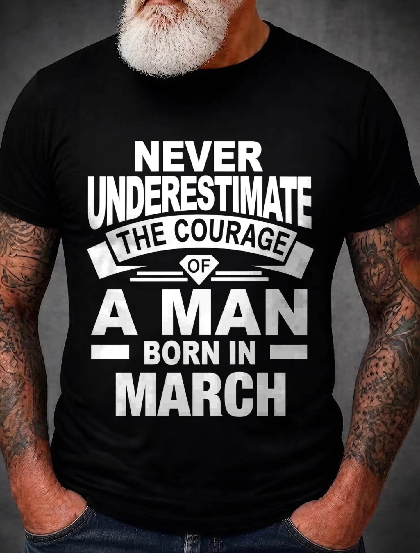 MARCH BORN MAN : COURAGE STRENGTH & PRIDE - FOR MAN - TLEE03 (SKU2606-126-03)