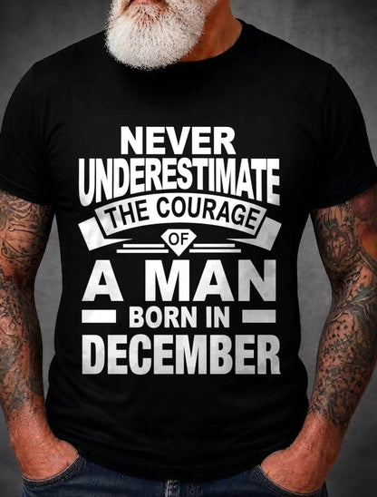 DECEMBER BORN MAN : COURAGE STRENGTH & PRIDE - FOR MAN - TLEE12 (SKU2606-126-12)