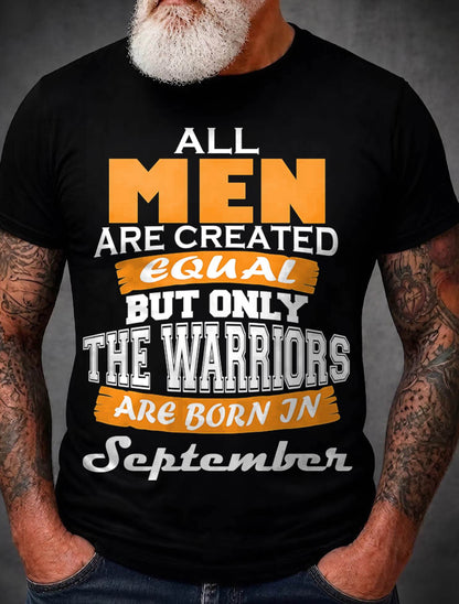 SEPTEMBER WARRIORS ARE NOT CREATED, THEY ARE BORN - FOR MAN - TLEE09 (SKU2605-59-09)