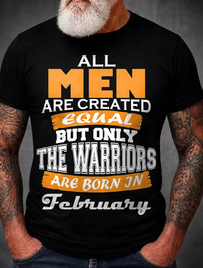 FEBRUARY WARRIORS ARE NOT CREATED, THEY ARE BORN - FOR MAN - TLEE02 (SKU2605-59-02)