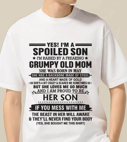 MAY - YES! I'M A SPOILED SON  I'M RAISED BY A FREAKING GRUMPY OLD MOM - FROM MOM - TLEE05 (SKU12-175-05)