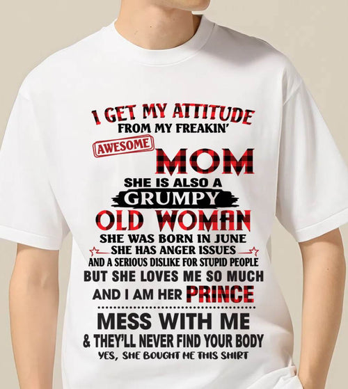 JUNE - I GET MY ATTITUDE FROM MY FREAKIN' AWESOME MOM - FROM MOM - TLEE06 (SKU2603-156-06)