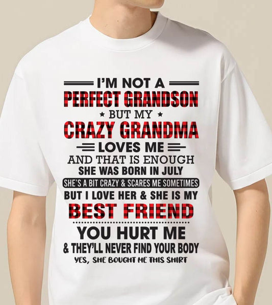 JULY - I’M NOT A PERFECT GRANDSON BUT MY CRAZY GRANDMA LOVES ME AND THAT IS ENOUGH - FROM GRANDMA - TLEE07 (SKU10-167-07)