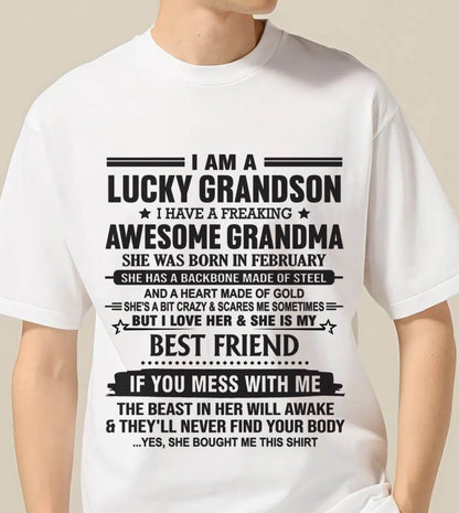 FEBRUARY - I AM A LUCKY GRANDSON I HAVE A FREAKING AWESOME GRANDMA - FROM GRANDMA - TLEE02 (SKU2603-05-02)