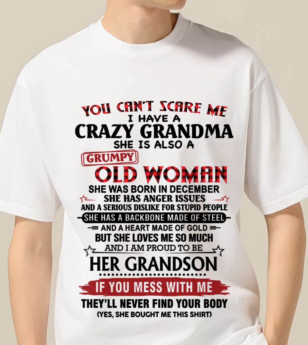 DECEMBER - YOU CAN'T SCARE ME I HAVE A CRAZY GRANDMA SHE IS ALSO A GRUMPY OLD WOMAN - FROM GRANDMA - TLEE12 (SKU2603-54-12)