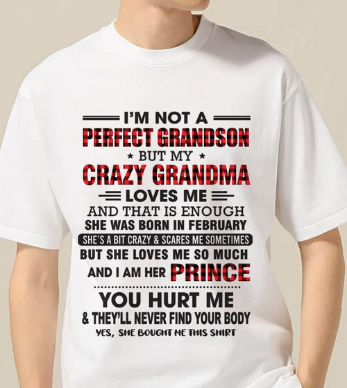 FEBRUARY - I’M NOT A PERFECT GRANDSON BUT MY CRAZY GRANDMA LOVES ME AND THAT IS ENOUGH - FROM GRANDMA - TLEE02 (SKU12-310-02)