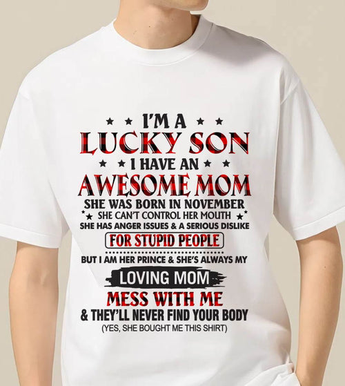 NOVEMBER - I’M A LUCKY SON I HAVE AN AWESOME MOM - FROM MOM - TLEE11 (SKU26T-01-24-11)