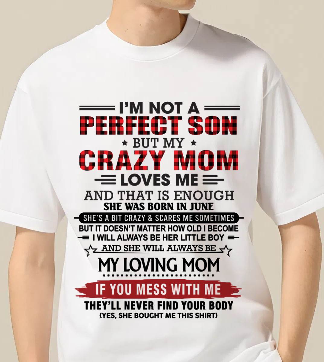 JUNE - NO MATTER HOW OLD I GET, I’LL ALWAYS BE MY MOM’S LITTLE BOY - FROM MOM - TLEE06 (SKU2602-59-06)