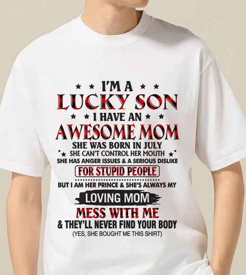 JULY - I’M A LUCKY SON I HAVE AN AWESOME MOM - FROM MOM - TLEE07 (SKU26T-01-24-07)