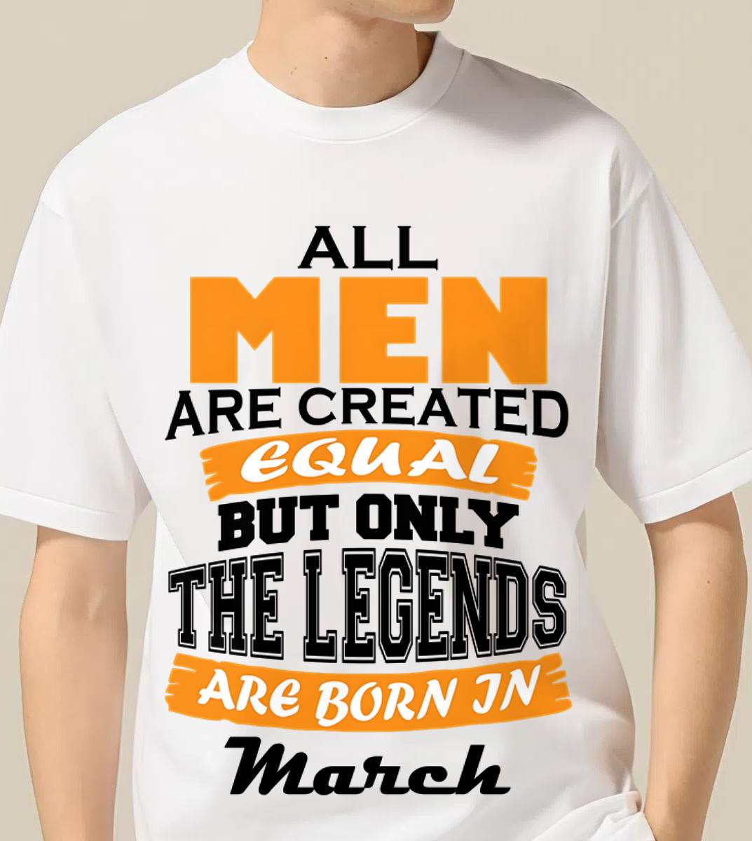 MARCH BORN – ONLY LEGENDS ARE CREATED - FOR MAN - TLEE03 (SKU2606-281-03)