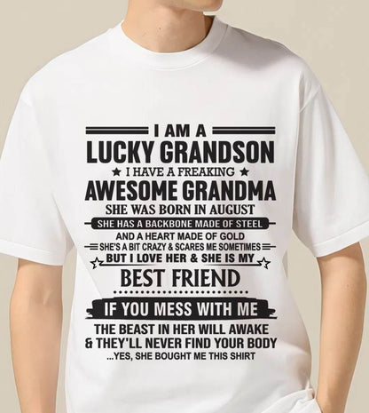 AUGUST - I AM A LUCKY GRANDSON I HAVE A FREAKING AWESOME GRANDMA - FROM GRANDMA - TLEE08 (SKU2603-05-08)
