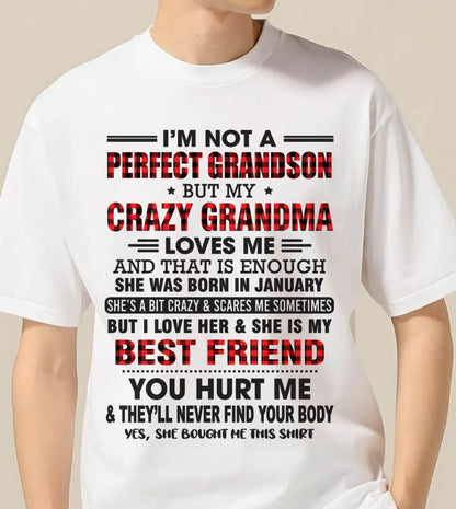JANUARY - I’M NOT A PERFECT GRANDSON BUT MY CRAZY GRANDMA LOVES ME AND THAT IS ENOUGH - FROM GRANDMA - TLEE01 (SKU10-167-01)