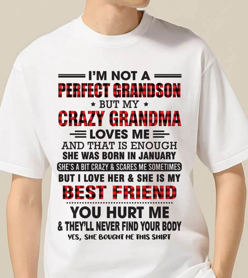 JANUARY - I’M NOT A PERFECT GRANDSON BUT MY CRAZY GRANDMA LOVES ME AND THAT IS ENOUGH - FROM GRANDMA - TLEE01 (SKU10-167-01)