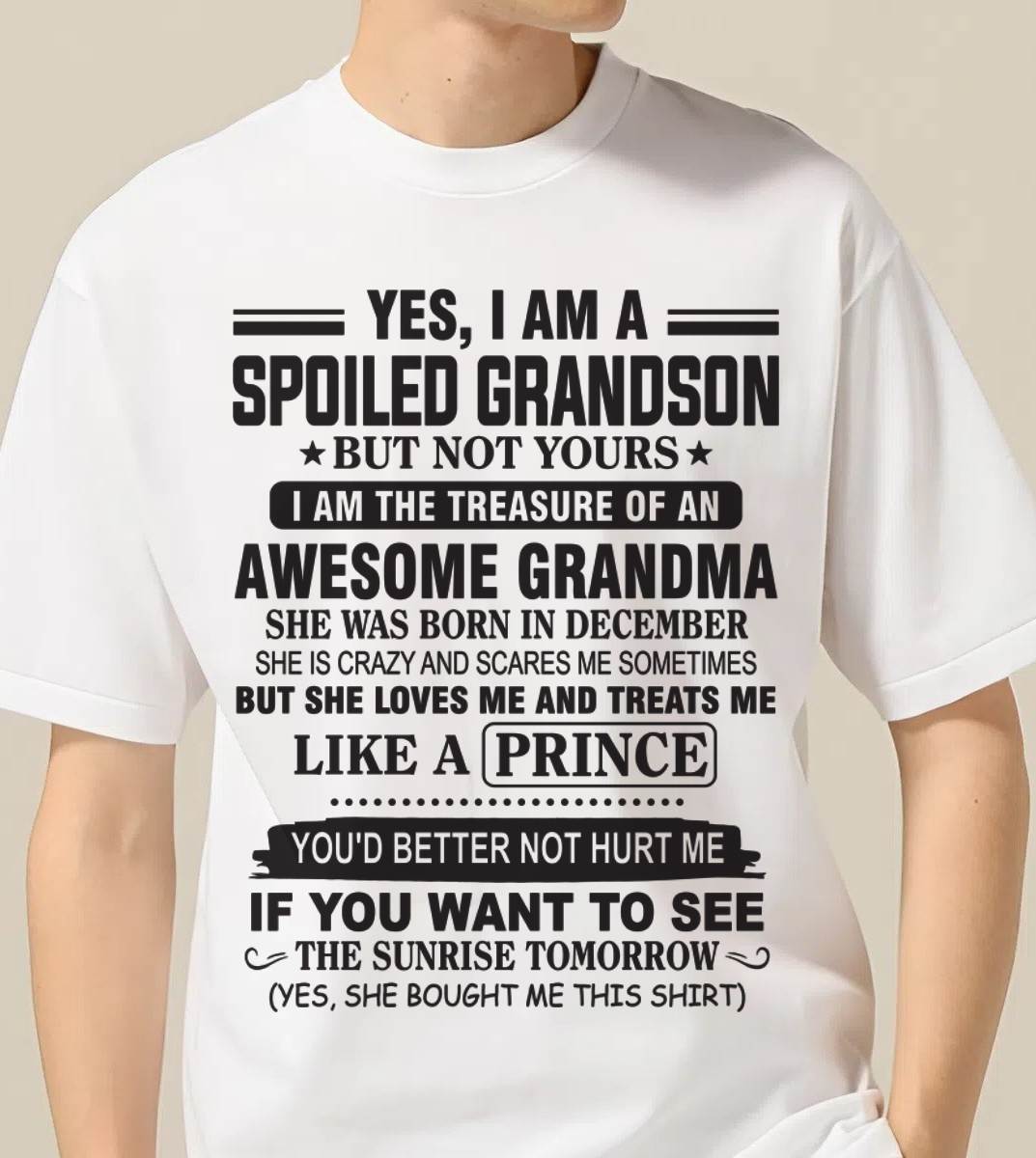 DECEMBER - YES, I AM A SPOILED GRANDSON BUT NOT YOURS I AM THE TREASURE OF AN AWESOME GRANDMA - FROM GRANDMA - TLEE12 (SKU10-57-12)