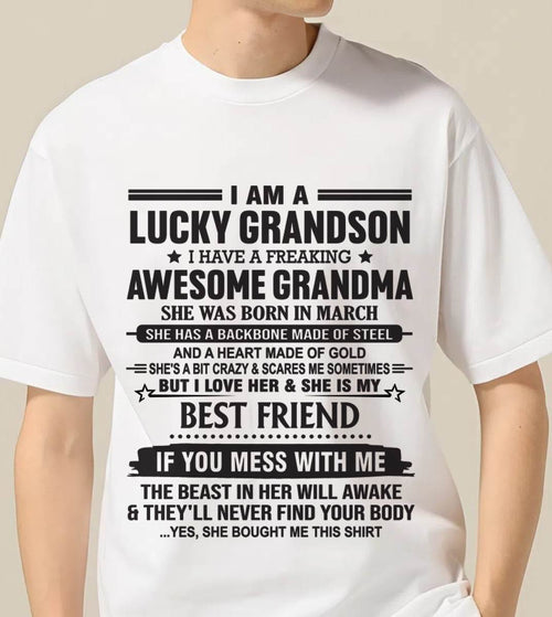 MARCH - I AM A LUCKY GRANDSON I HAVE A FREAKING AWESOME GRANDMA - FROM GRANDMA - TLEE03 (SKU2603-05-03)