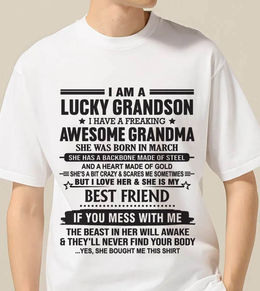 MARCH - I AM A LUCKY GRANDSON I HAVE A FREAKING AWESOME GRANDMA - FROM GRANDMA - TLEE03 (SKU2603-05-03)