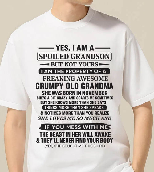 NOVEMBER - YES, I AM A SPOILED GRANDSON BUT NOT YOURS I AM THE PROPERTY OF A FREAKING AWESOME GRUMPY OLD GRANDMA - FROM GRANDMA - TLEE11 (SKU10-171-11)