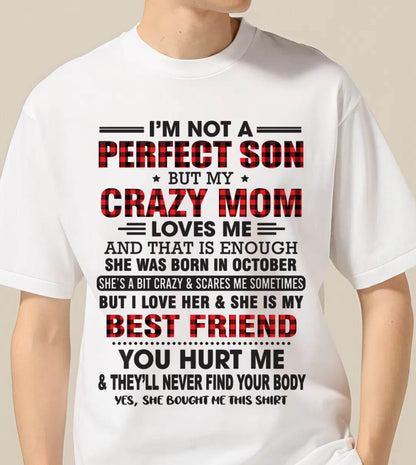 OCTOBER - I’M NOT A PERFECT SON BUT MY CRAZY MOM LOVES ME AND THAT IS ENOUGH - FROM MOM - TLEE10 (SKU11-97-10)