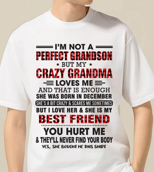 DECEMBER - I’M NOT A PERFECT GRANDSON BUT MY CRAZY GRANDMA LOVES ME AND THAT IS ENOUGH - FROM GRANDMA - TLEE12 (SKU10-167-12)