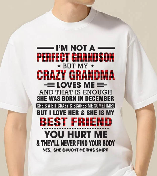 DECEMBER - I’M NOT A PERFECT GRANDSON BUT MY CRAZY GRANDMA LOVES ME AND THAT IS ENOUGH - FROM GRANDMA - TLEE12 (SKU10-167-12)